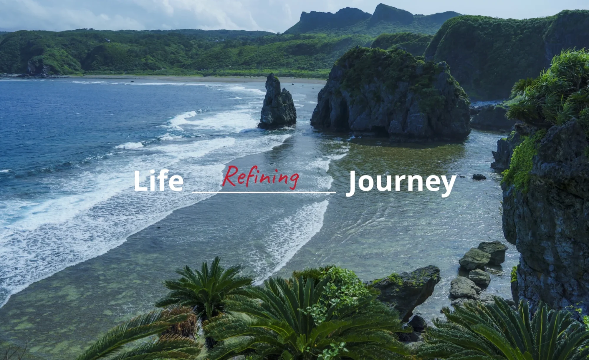 Life Refining Journey